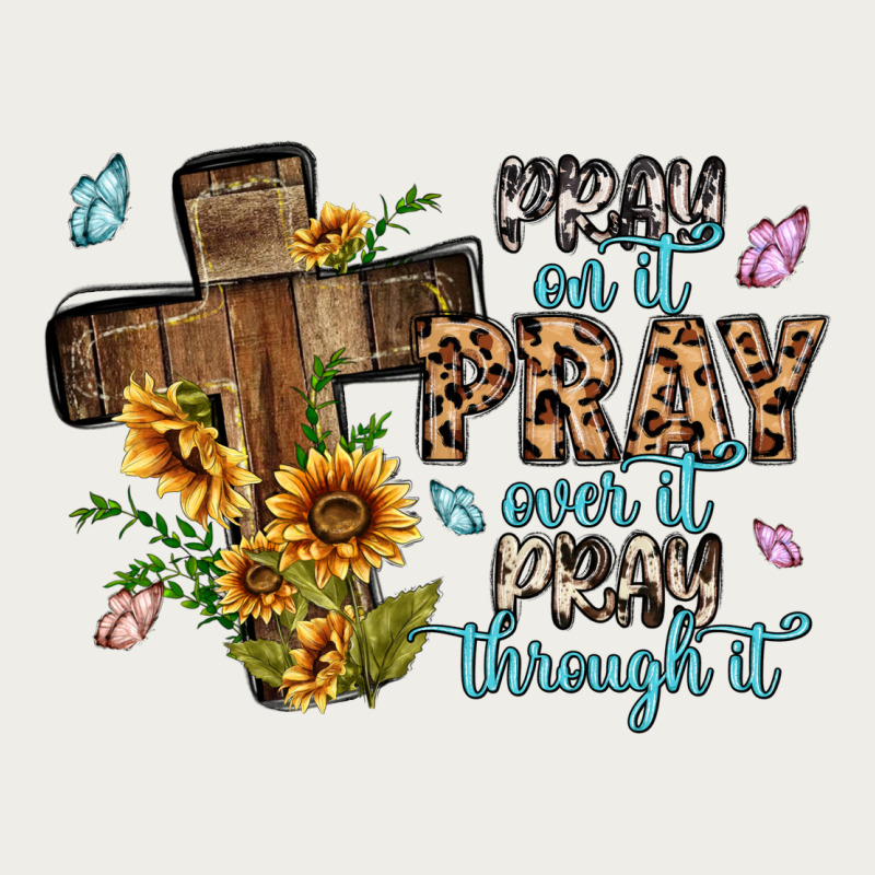 Pray On It Pray Over It Pray Through It Zipper Hoodie by MaliasSmallBusiness | Teevron