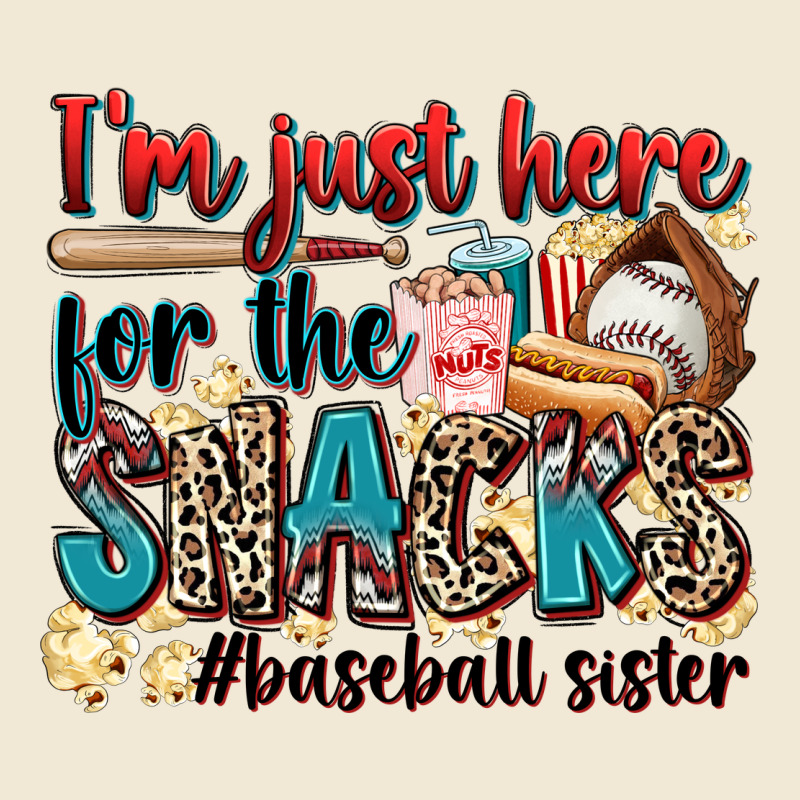 I'm Just Here For The Snacks #baseball Sister Premium Tee by Zillion Design Studio | Teevron