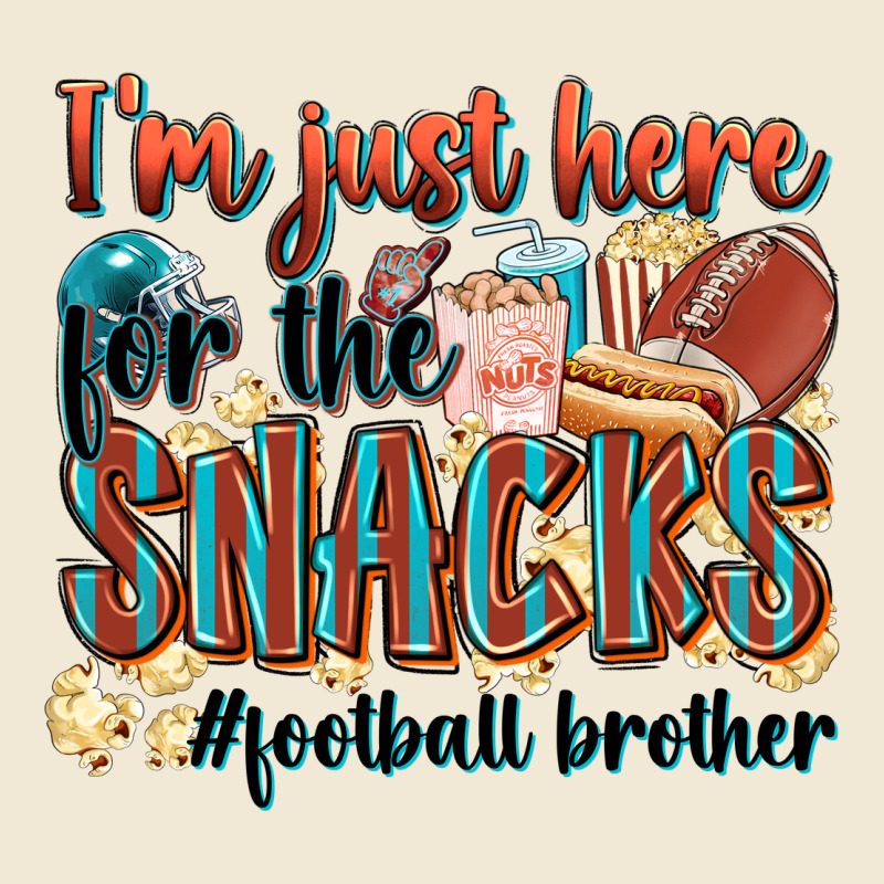 I'm Just Here For The Snacks #american Football Br Premium Tee by Zillion Design Studio | Teevron
