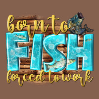 Born To Fish Forced To Work Zipper Hoodie | Teevron