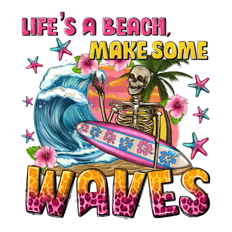 Lifes A Beach Make Some Waves Premium Tee by texasbilliewilder | Teevron