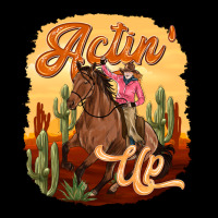Cowgirl Actin Up Ladies Tee | Teevron