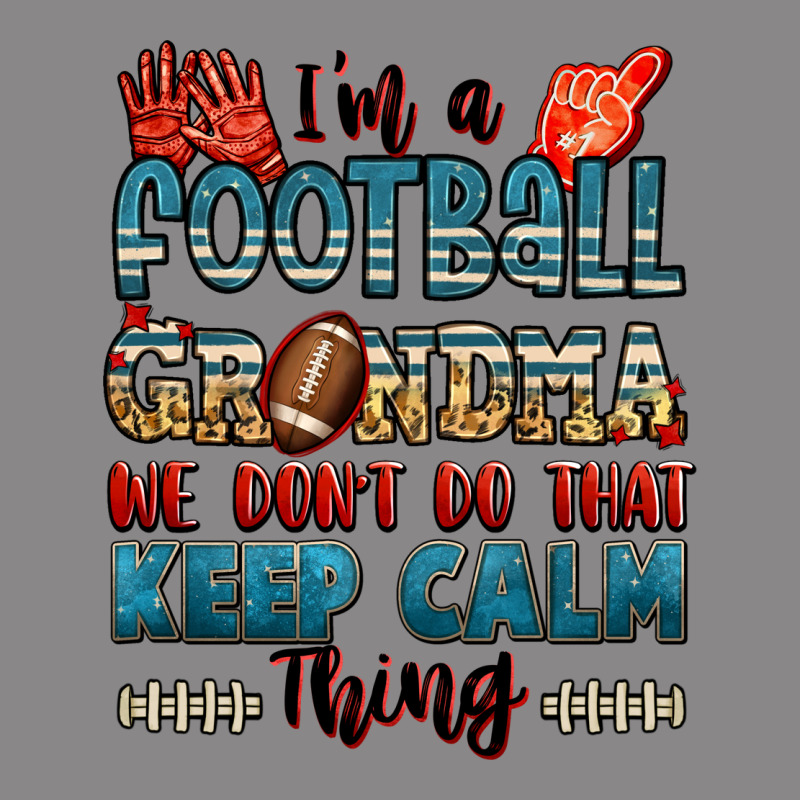 I'm A American Football Grandma We Don't Do That K Vintage Tee by Jasminsmagicworld | Teevron