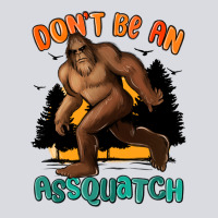 Dont Be An Assquatch Zipper Hoodie | Teevron