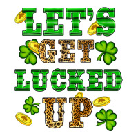 st patricks day lets get lucked up | Teevron
