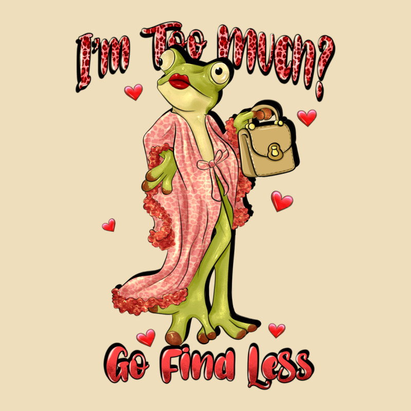 Im Too Much Go Find Less Boujee Frog Funny Premium Hoodie by JahusDesignShop | Teevron