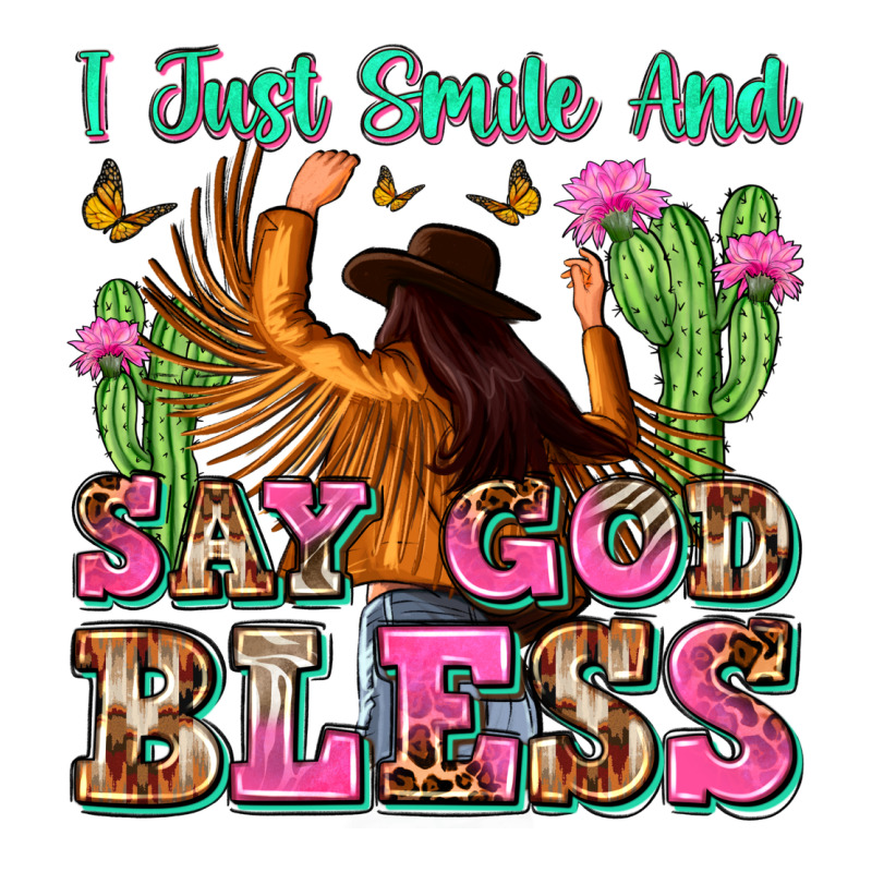 I Just Smile And Say God Bless Premium Tee by Zillion Design Studio | Teevron