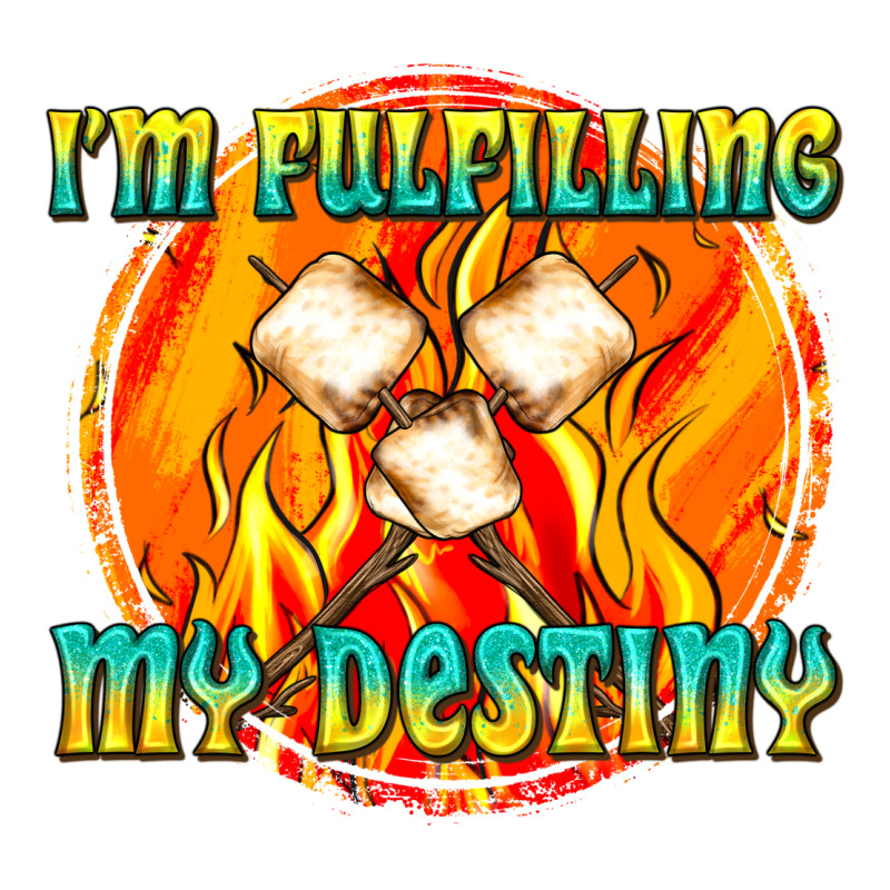 I M Fulfilling My Destiny Ladies Tee by texasbilliewilder | Teevron