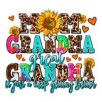 mom grandma great grandma its just a keep getting | Teevron