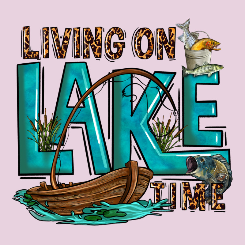 Living On Lake Time Ladies Tee by texasbilliewilder | Teevron