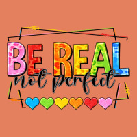 Be Real Not Perfect Classic Tee | Teevron