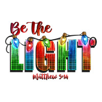 be the light matthew 5 14 | Teevron