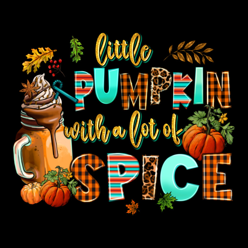 Little Pumpkin With A Lot Of Spice Premium Tee by AdoDesignShop | Teevron