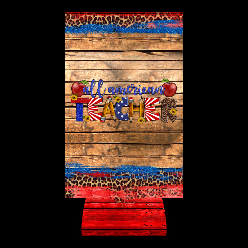 All American Teacher 12 Oz Slim Can Cooler Heavyweight Sweatshirt by Artiststas | Teevron