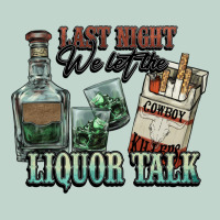 Last Night We Let The Liquor Talk Cowboy Western C Zipper Hoodie | Teevron