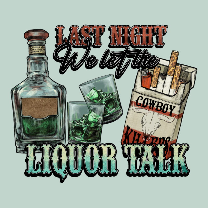 Last Night We Let The Liquor Talk Cowboy Western C Zipper Hoodie by NancyCooperArtShop | Teevron