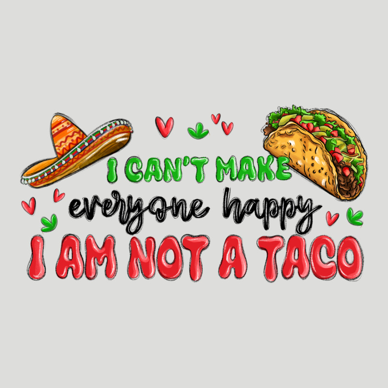 I Cant Make Everyone Happy I An Not A Taco Zipper Hoodie by MaliasSmallBusiness | Teevron