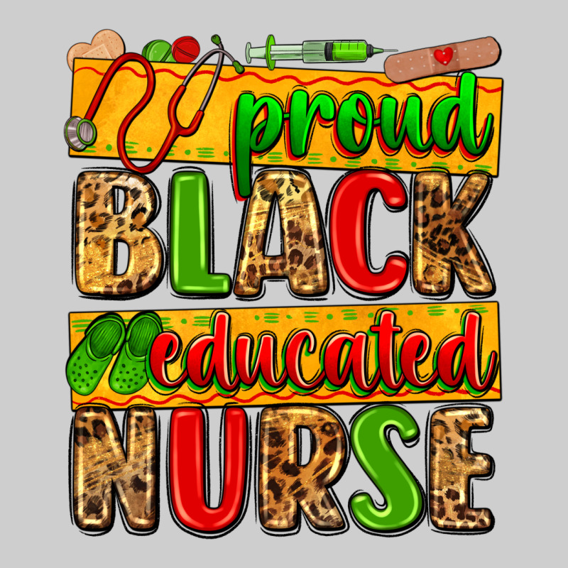 Proud Black Educated Nurse Premium Tee by Zillion Design Studio | Teevron