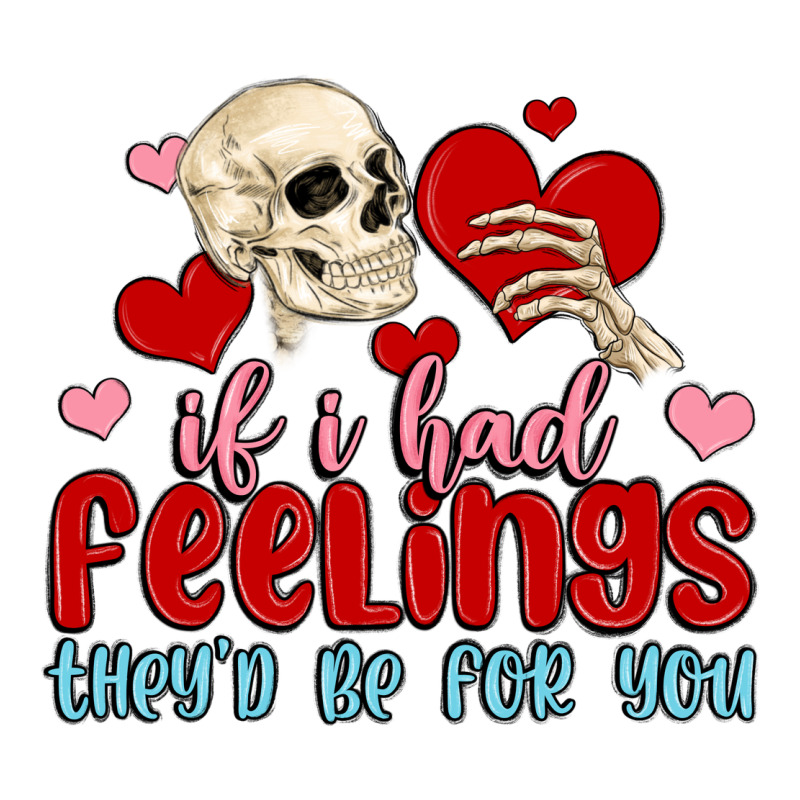 If I Had Feelings They D Be For You Zipper Hoodie by MaliasSmallBusiness | Teevron