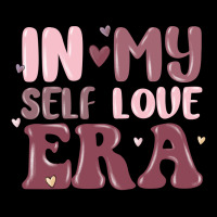 In My Self Love Era Zipper Hoodie | Teevron