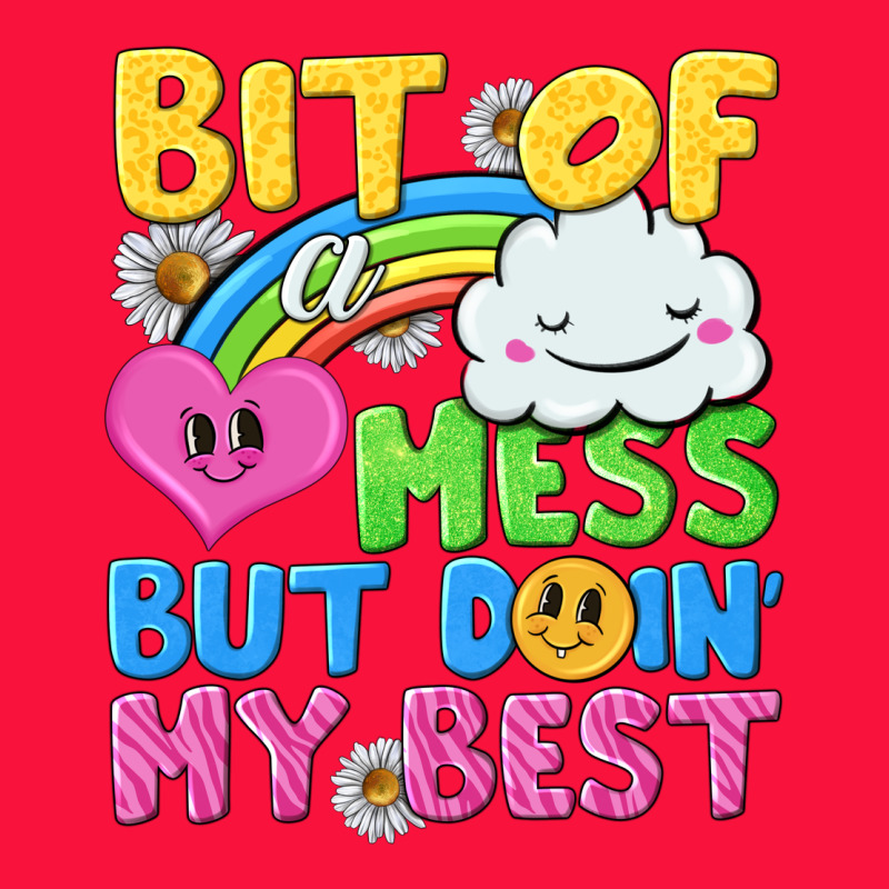 Bit Of A Mess But Doin My Best Classic Tee by NancyCooperArtShop | Teevron