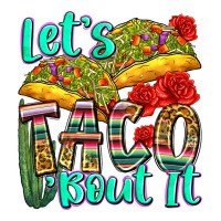 let's taco bout it | Teevron
