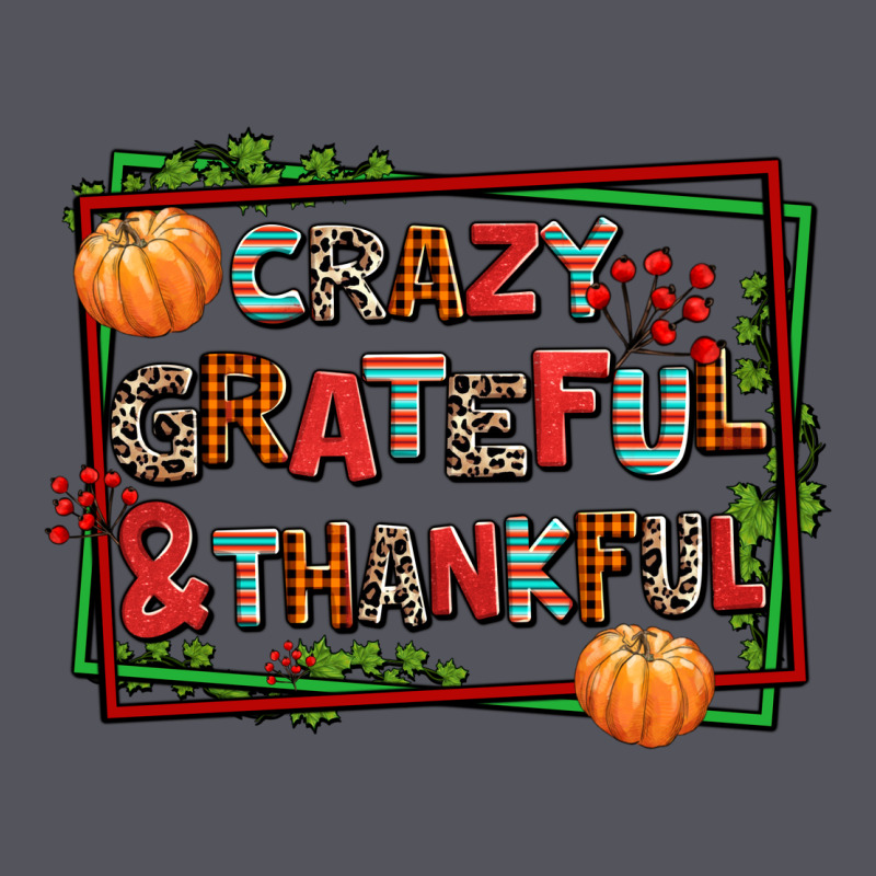 Crazy Grateful And Thankful Vintage Hoodie by AdoDesignShop | Teevron