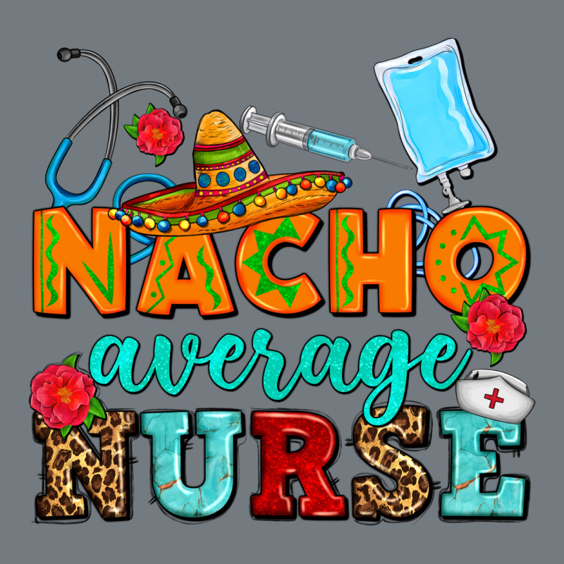 Nacho Average Nurse Heavyweight Sweatshirt by AdoDesignShop | Teevron