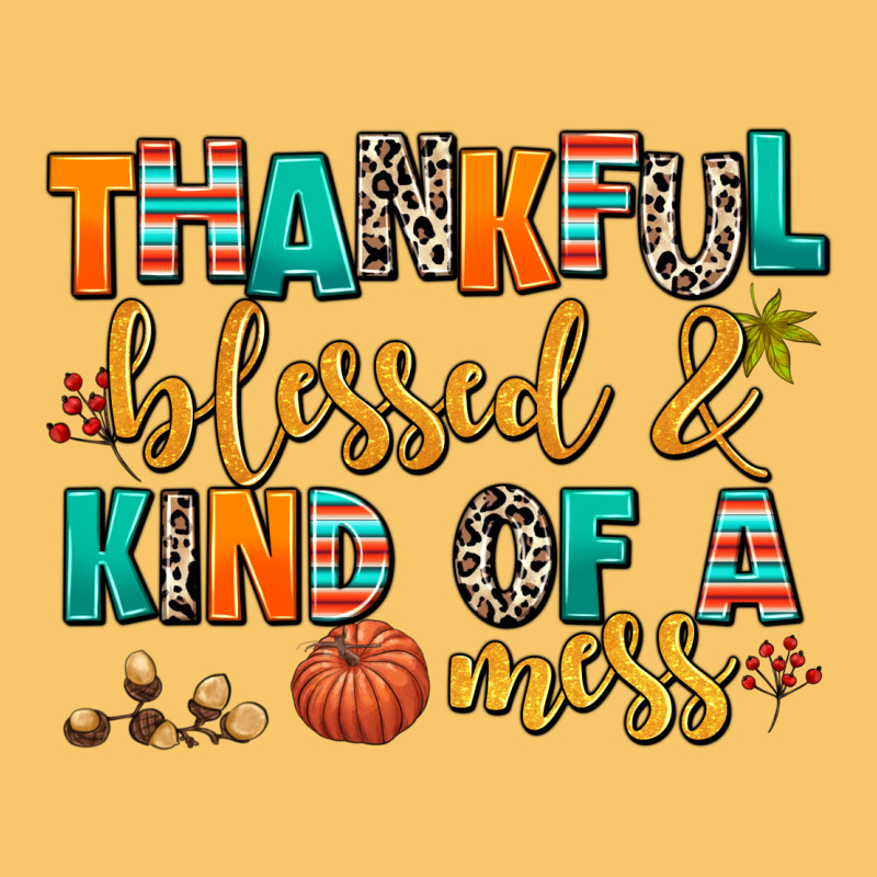 Thankful  Blessed And Kind Of A Mess Vintage Hoodie by AdoDesignShop | Teevron