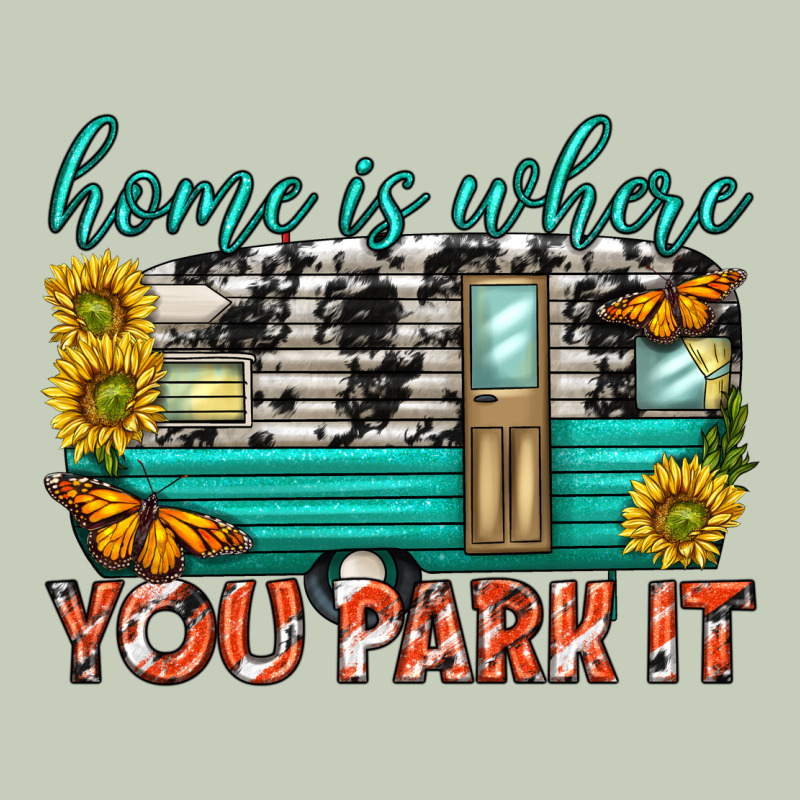 Home Is Where  You Park It Ladies Tee by texasbilliewilder | Teevron