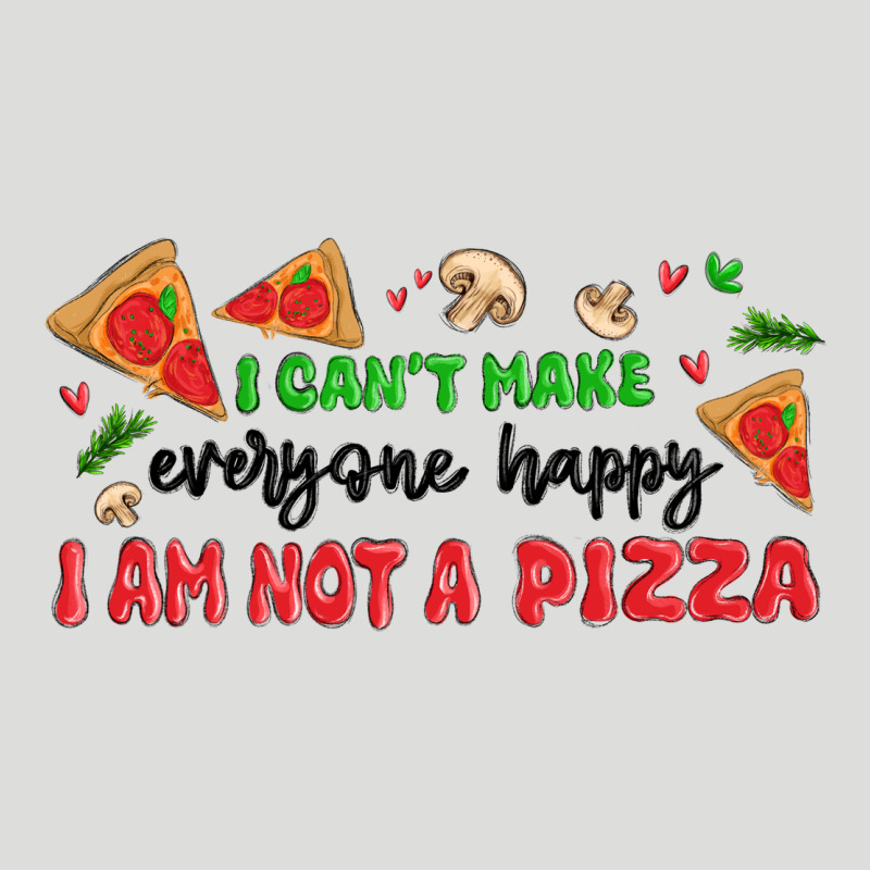 I Cant Make Everyone Happy I An Not A Pizza Zipper Hoodie by MaliasSmallBusiness | Teevron