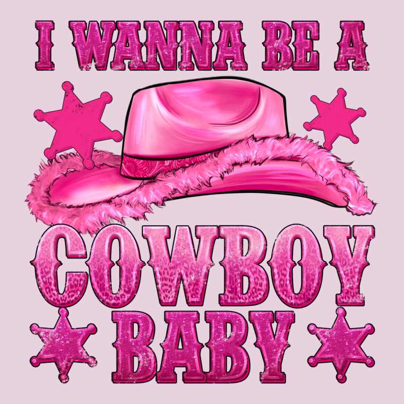 I Wanna Be A Cowboy Baby Ladies Tee by texasbilliewilder | Teevron