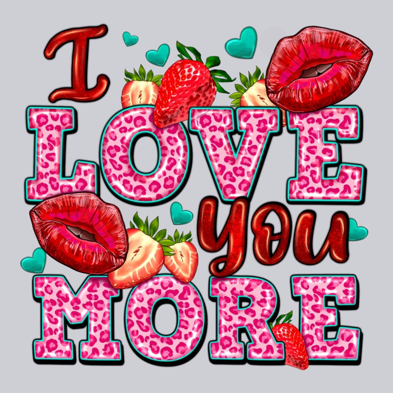 I Love You More With Lips And Strawberry Classic Tee by AdoDesignShop | Teevron