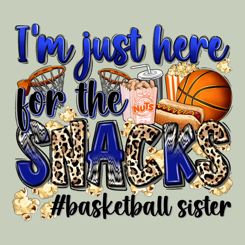 I'm Just Here For The Snacks #basketball Sister Ladies Tee by Zillion Design Studio | Teevron