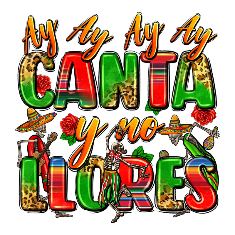 Ay Ay Ay Ay Canta Y No Llores Premium Tee by Zillion Design Studio | Teevron