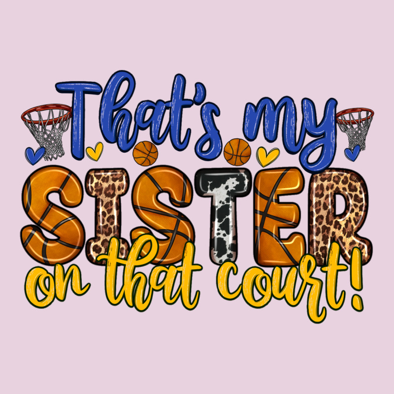 That S My Sister On That Court Ladies Tee by Zillion Design Studio | Teevron