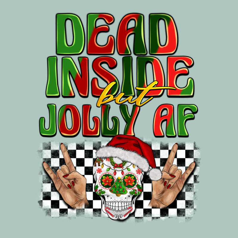 Dead Inside But Jolly Af Premium Sweatshirt by BarkalooDesign | Teevron