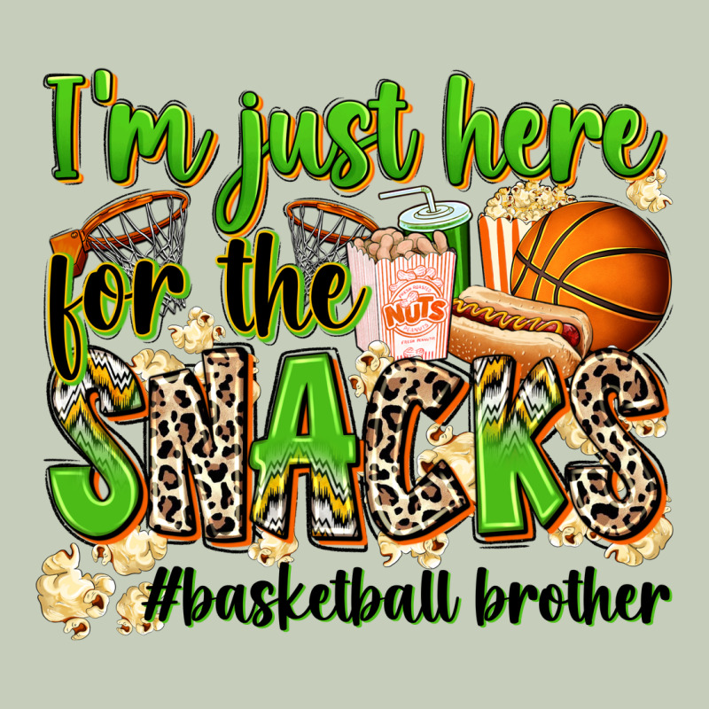 Im Just Here For The Snacks Basketball Brother Ladies Tee by Zillion Design Studio | Teevron
