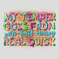 My Temper Goes From Zerobail Money Real Quick Zipper Hoodie | Teevron