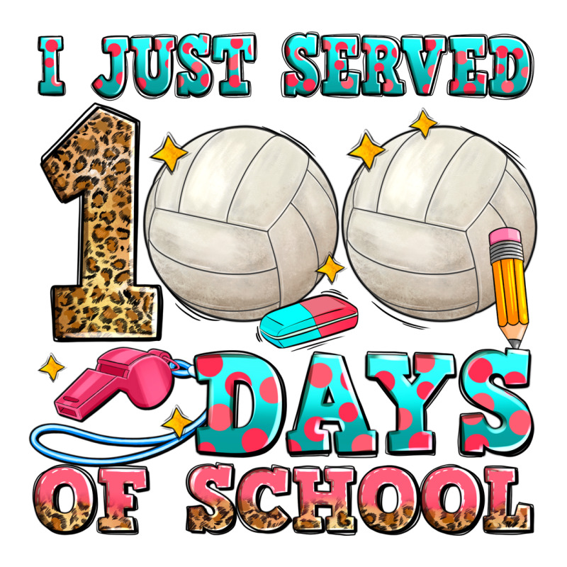 I Just Served 100 Days Of School Volleyball Ladies Tee by Zillion Design Studio | Teevron