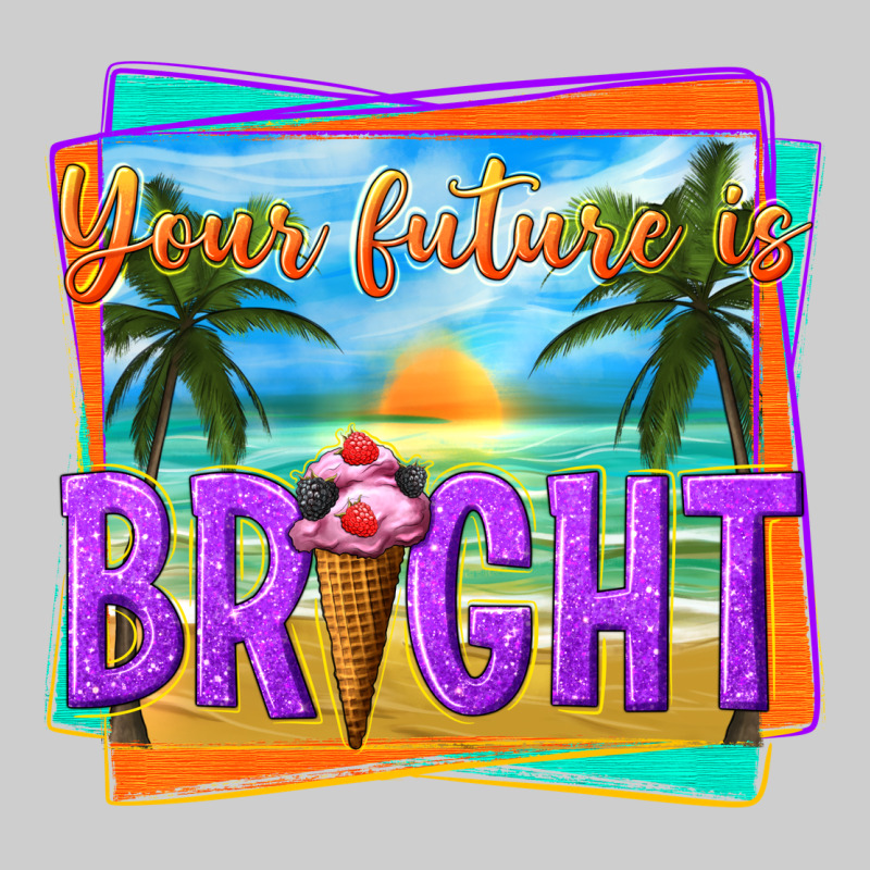 Your Future Is Bright Premium Tee by texasbilliewilder | Teevron