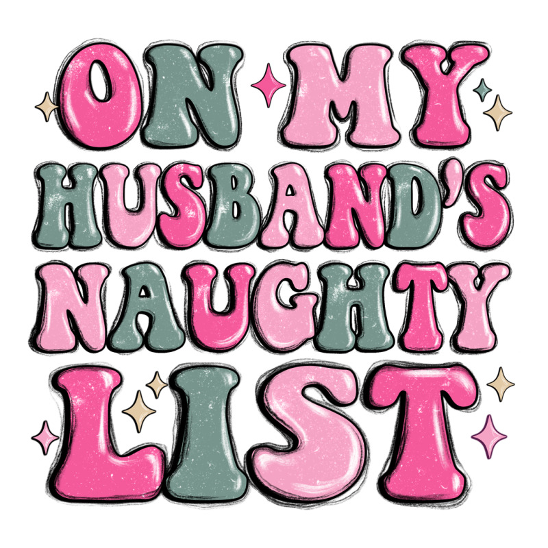 On My Husband's Naughty List Zipper Hoodie by MaliasSmallBusiness | Teevron