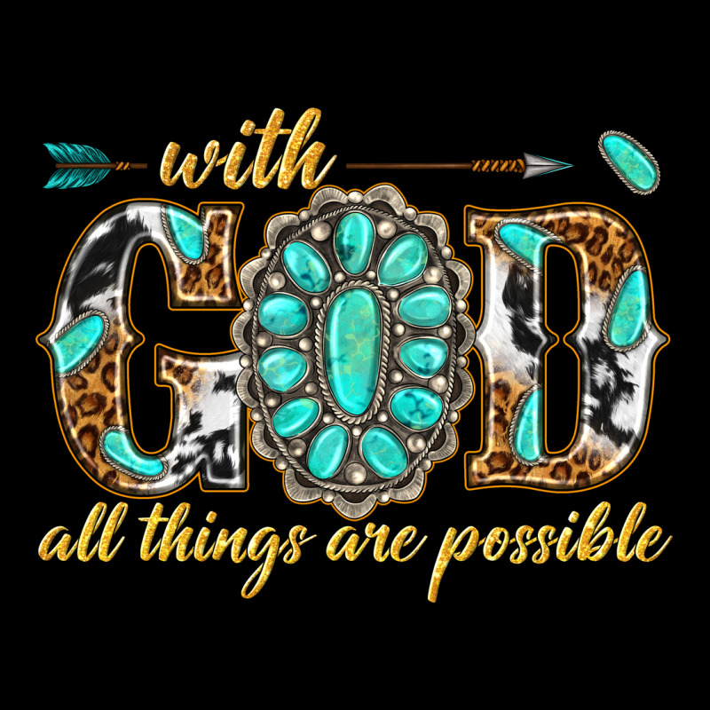 With God All Things Are Possible With Gemstone Ladies Tee by texasbilliewilder | Teevron