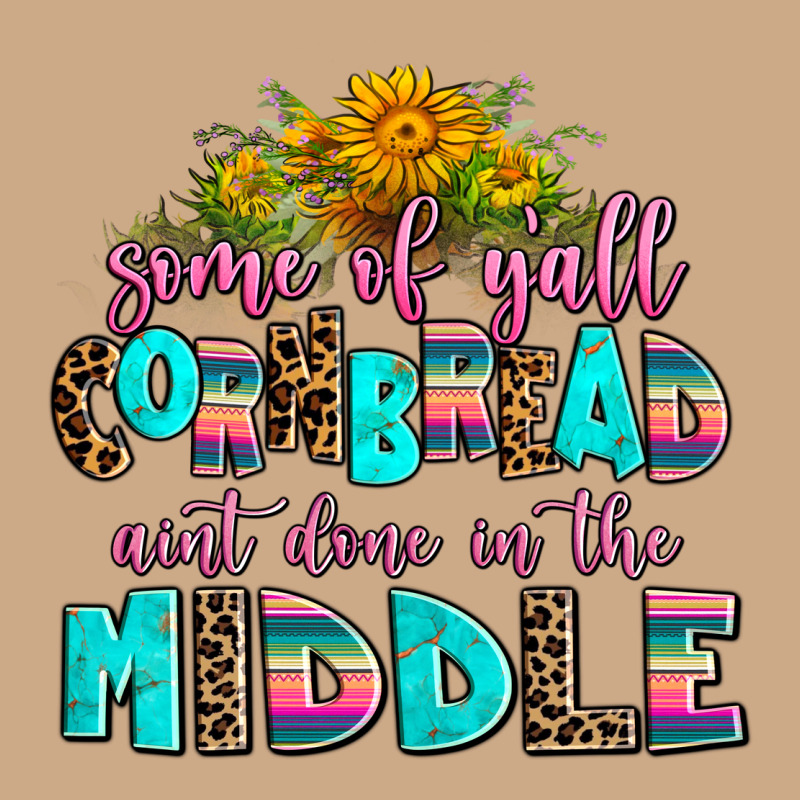 Some Of Yall Cornbread Aint Done In The Middle Vintage Hoodie by AdoDesignShop | Teevron