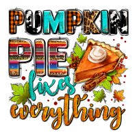 pumpkin pie fixes everything | Teevron