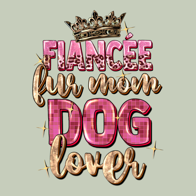 Fiancée Fur Mom Dog Lover Ladies Tee by Zillion Design Studio | Teevron