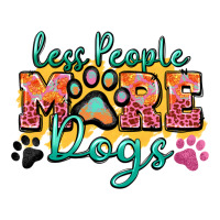 less people more dogs paw zillion | Teevron
