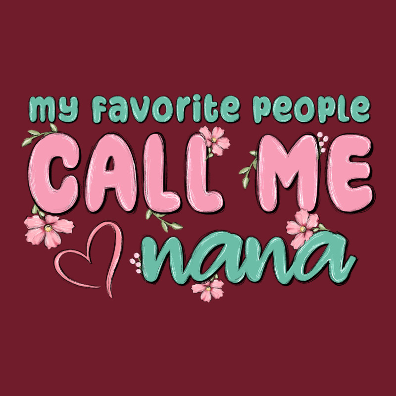 My Favorite People Call Me Nana Zipper Hoodie by MaliasSmallBusiness | Teevron