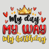 My Day My Way My Birthday Zipper Hoodie | Teevron