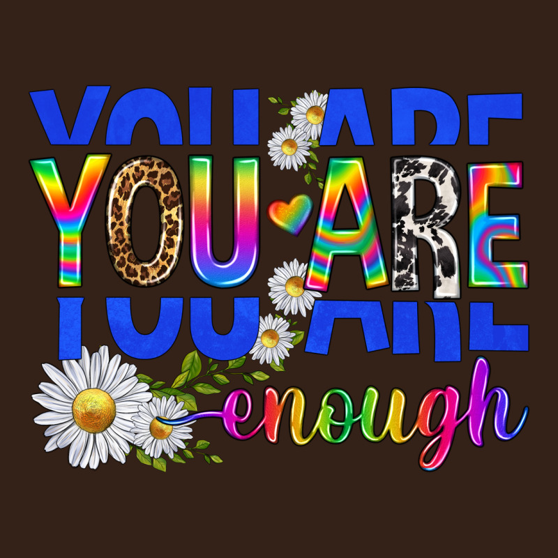 You Are Enough With Daisies Heavy Core Tee by texasbilliewilder | Teevron